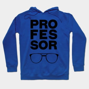 Professor Pro-fes-sor Glasses Hoodie